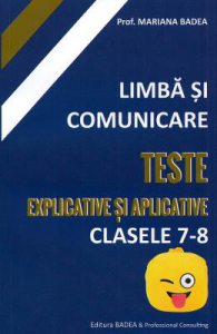 Limba si comunicare. Teste explicative si aplicative