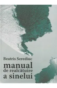 Manual de realcatuire a sinelui de Beatris Serediuc