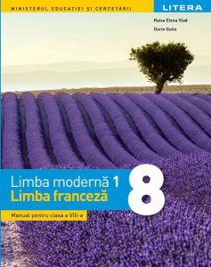 Manual. Limba modernă 1 franceză. Clasa a VIII-a