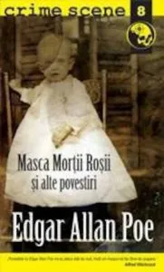 Masca Mortii Rosii si alte povestiri (crime scene 8)