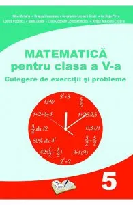 Matematica - Clasa 5 - Culegere de exercitii si probleme de Dragos Dinculescu