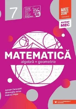 Matematica. Standard - Clasa 7 de Gheorghe Iurea