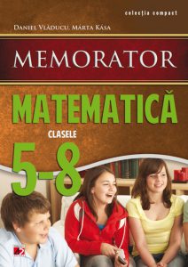 Memorator de matematica pentru clasele V-VIII. Editia a II-a