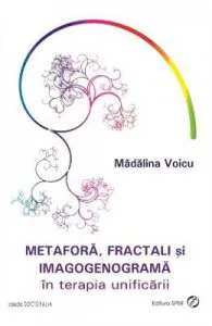 Metafora, fractali si imagogenograma in terapia unificarii de Madalina Voicu