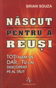 Nascut pentru a reusi. Toti avem un DAR...TU l-ai descoperit pe al tau?