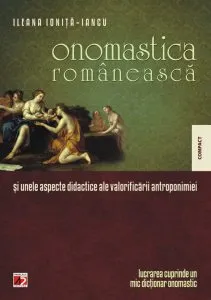 Onomastica romaneasca si unele aspecte didactice ale valorificarii antroponimiei