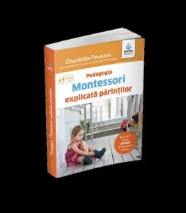 Pedagogia Montessori explicata parintilor