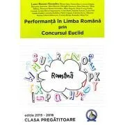 Performanta in Limba Romana prin concursul Euclid la clasa pregatitoare. Editia 2015-2016 de Laura Roxana Alexandru