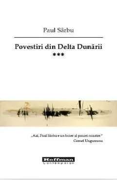 Povestiri din Delta Dunarii Vol.3 de Paul Sarbu