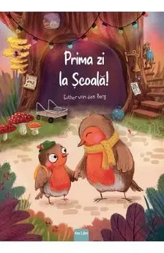 Prima zi la scoala! de Esther Van Den Berg