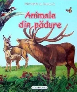 Priveste si invata - Animale din padure de Ophelia Dumitrescu