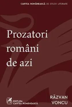 Prozatori romani de azi de Razvan VONCU