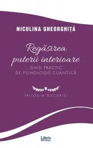 Regăsirea puterii interioare de Niculina Gheorghita
