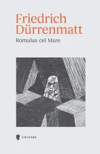 Romulus cel Mare de Friedrich Durrenmatt