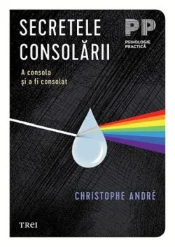 Secretele consolarii de Christophe Andre