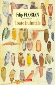 Toate bufnitele (editia a IV-a) de Filip Florian