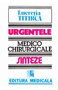 Urgentele medico-chirurgicale de Lucretia Titirca