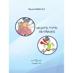 Vacanta pentru nazdravani de Florin Parvuta