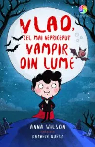 Vlad, cel mai nepriceput vampir din lume de Anna Wilson