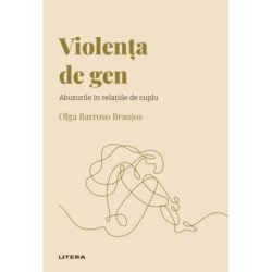 Volumul 48. Descopera Psihologia. Violenta de gen. Abuzurile in relatiile de cuplu