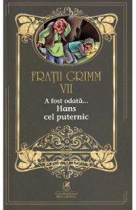 A fost odata... Hans cel puternic Vol.7