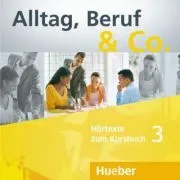 Alltag, Beruf & Co. 3 2 Audio-CDs zum Kursbuch de Norbert Becker