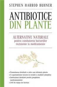 Antibiotice din plante de Stephen Harrod Buhner