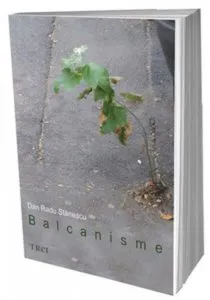 Balcanisme de Dan Radu Stanescu