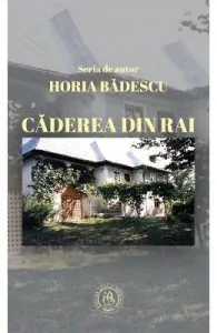Caderea din rai de Horia Badescu