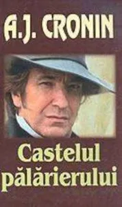 Castelul palarierului de Cronin Archibald Joseph