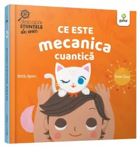 Ce este mecanica cuantica de Ruth Spiro