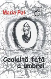 Cealalta fata a umbrei de Maria Pal