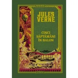 Cinci saptamani in balon. Volumul 4. Biblioteca Jules Verne de Jules Verne