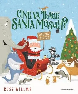 Cine va trage sania Moșului de Russ Willms