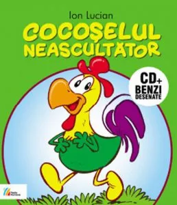 Cocoselul neascultator: Carte   CD