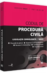 Codul de procedura civila. Ianuarie 2021