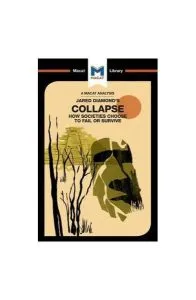 Collapse: How Societies Choose to Fail or Survive de Rodolfo Maggio