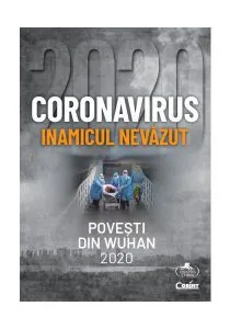 Coronavirus - Inamicul nevăzut