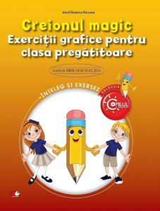 Creionul Magic. Exercitii grafice pentru clasa pregatitoare