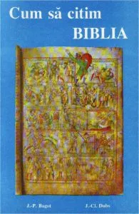 Cum sa citim Biblia de Jean-Pierre Bagot