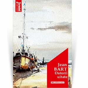 Datorii uitate - Jean Bart, Editia 2020 de Jean Bart