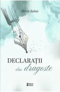 Declaratii de dragoste de Mihai Babei