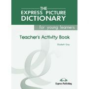 Dictionar ilustrat The Express Picture Dictionary Caietul profesorului