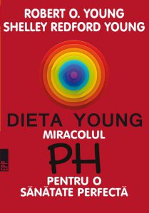 Dieta Young - Miracolul PH pentru o sanatate perfecta