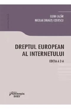 Dreptul european al internetului de Nicolae Dragos Costescu
