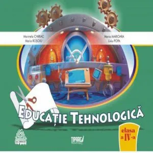 Educatie tehnologica clasa a IV-a de Liviu Popa