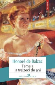 Femeia la treizeci de ani (editia 2018) de Honore de Balzac