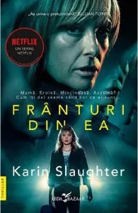Franturi din ea de Karin Slaughter