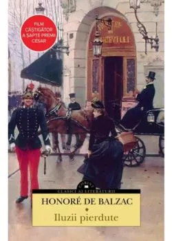 Iluzii pierdute de Honore de Balzac