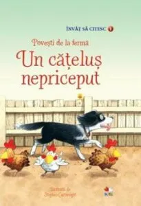 Invat sa citesc. Povesti de la ferma. Un catelus nepriceput (nivelul 1)
